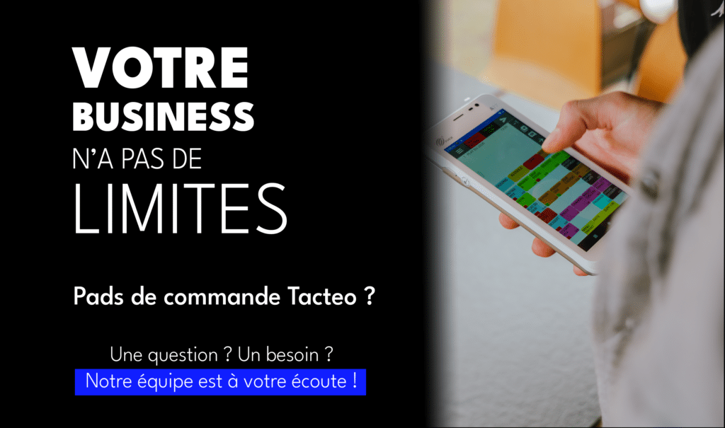 Pads de Commande : Optimisez votre service et boostez votre efficacité avec Tacteo  