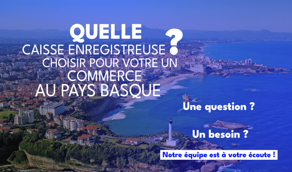 Quelle caisse enregistreuse pour votre commerce au Pays Basque ? Vue aérienne de Biarritz, équipe à votre écoute.