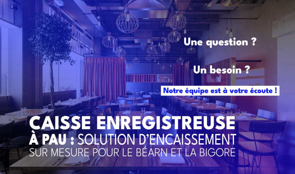 Tacteo, votre spécialiste caisse enregistreuse à Pau. Solutions d'encaissement tactile, TPE, monnayeur et HACCP pour commerces et restaurants en Béarn, Bigorre et Gers. Devis gratuit.